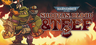 Warhammer 40.000 : Shootas, Blood & Teef